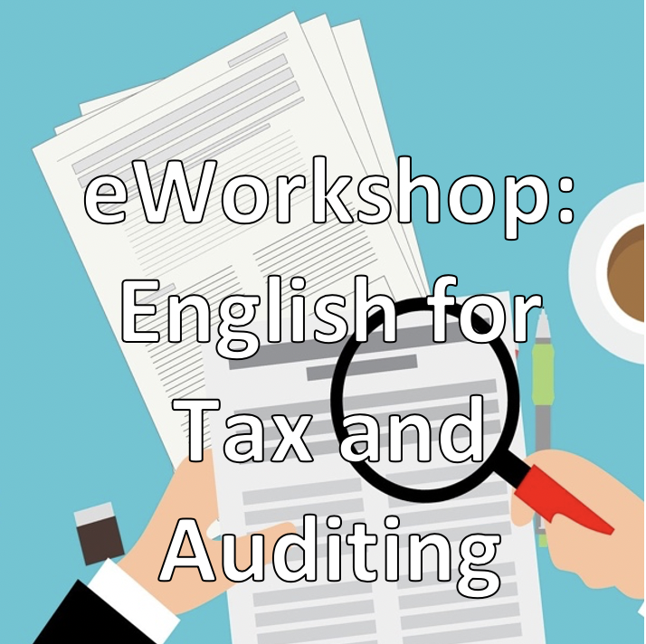 eWorkshop &quot;English for Tax and Auditing&quot;